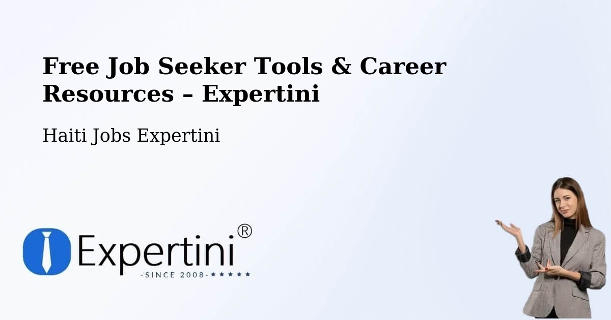 Free Job Seeker Tools & Career Resources – Limonade - Limonade, Haiti Jobs Expertini