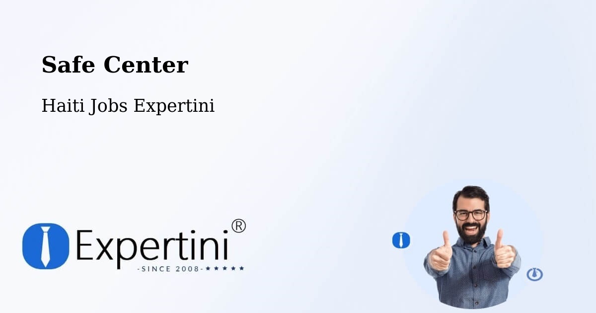 Safety Center – Limonade - Haiti Jobs Expertini